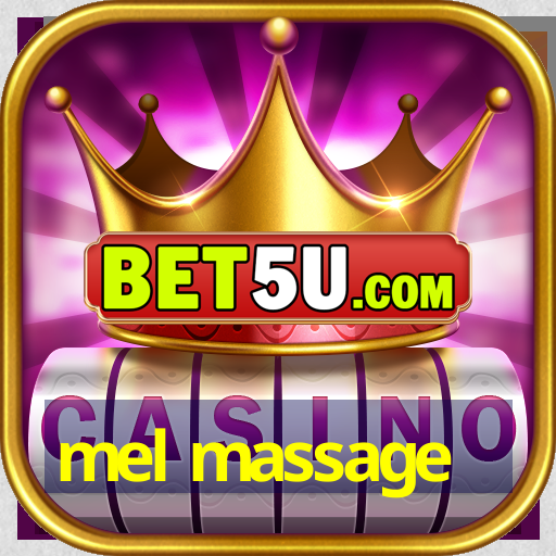 mel massage